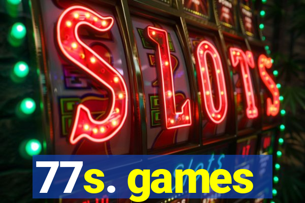 77s. games